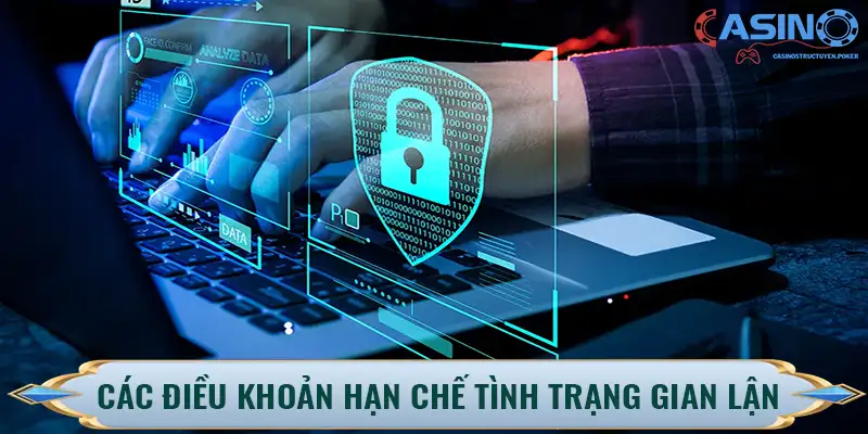 Các điều khoản đảm bảo hạn chế tình trạng gian lận