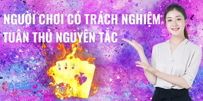 Người chơi có trách nghiệm tuân thủ nguyên tắc